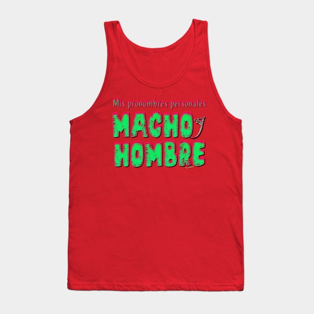 Mis Macho Hombre Pronombres Personales en Español! Tank Top by vivachas